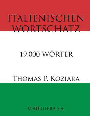 Italienischen Wortschatz de Thomas P. Koziara