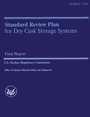 Standard Review Plan for Dry Cask Storage Systems de U. S. Nuclear Regulatory Commission