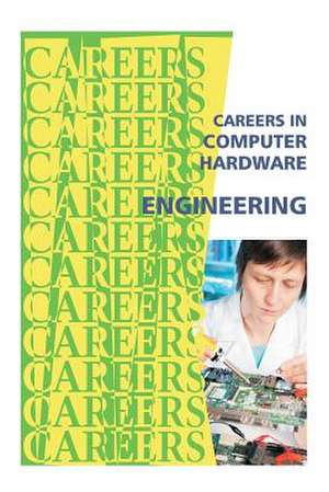 Careers in Computer Hardware Engineering de Institute for Career Research