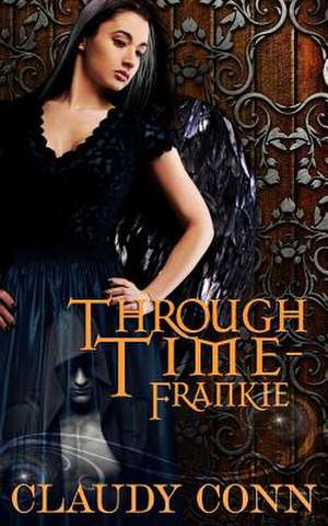 Through Time-Frankie de Claudy Conn