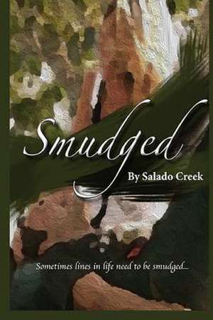 Smudged de Salado Creek