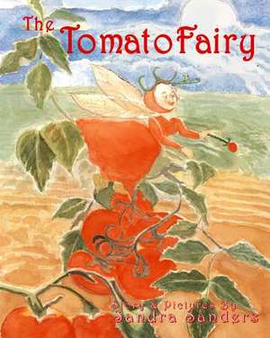 The Tomato Fairy de MS Sandra Jean Sanders