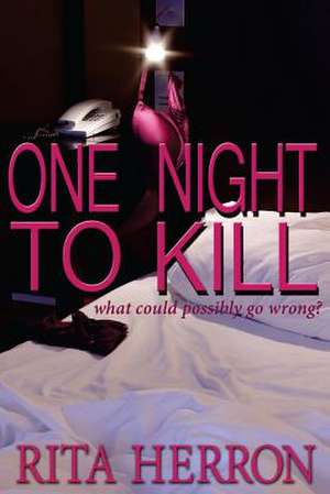 One Night to Kill de Rita Herron