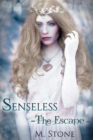 Senseless de M. Stone