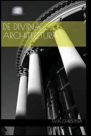 de Divina Architectura de Eva Christina