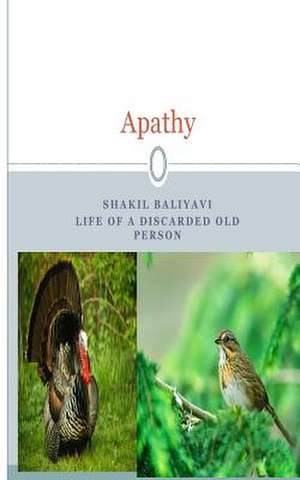 Apathy de S. Shakil Ahmed Baliyavi I.