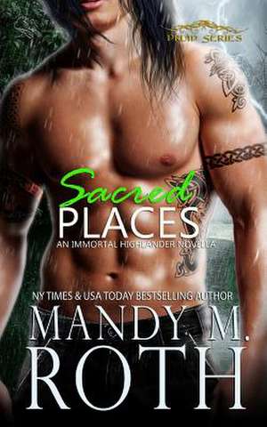 Sacred Places de Mandy M. Roth