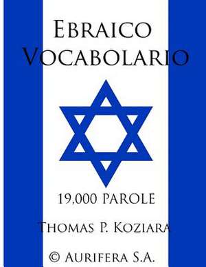 Ebraico Vocabolario de Thomas P. Koziara