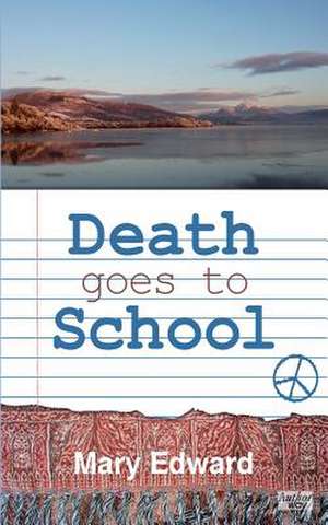 Death Goes to School de Mary Edward