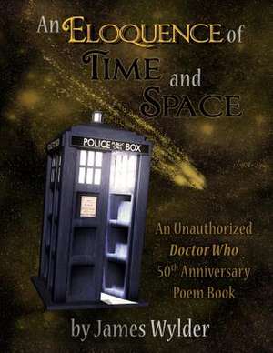 An Eloquence of Time and Space (Deluxe Edition) de James R. Wylder