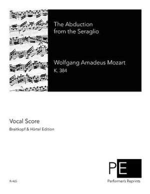 The Abduction from the Seraglio de Mozart, Wolfgang Amadeus