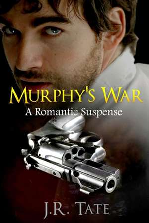 Murphy's War de J. R. Tate