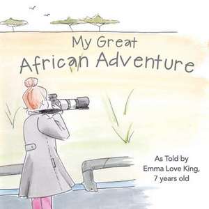 My Great African Adventure de Nancy Grandquist