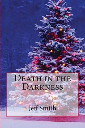 Death in the Darkness de Jeff Smith