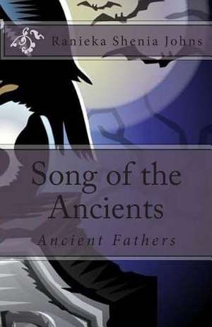 Song of the Ancients de Ranieka Shenia Johns