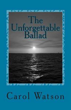 The Unforgettable Ballad de Carol Watson