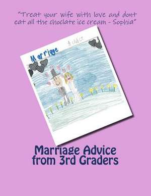 Marriage Advice from 3rd Graders de MR Matthew R. Case