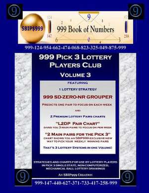 999 Pick 3 Lottery Players Club Volume 3 de Ama Maynu