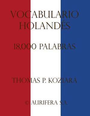 Vocabulario Holandes de Thomas P. Koziara