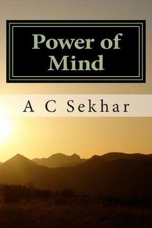 Power of Mind de A. C. Sekhar