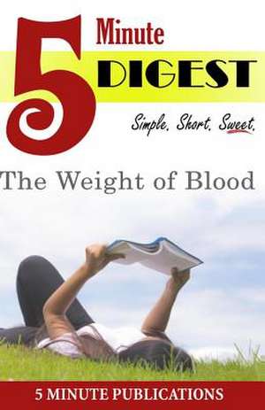 The Weight of Blood de 5. Minute Publications