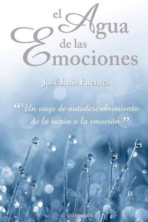 El Agua de Las Emociones de Jose Luis Fuentes