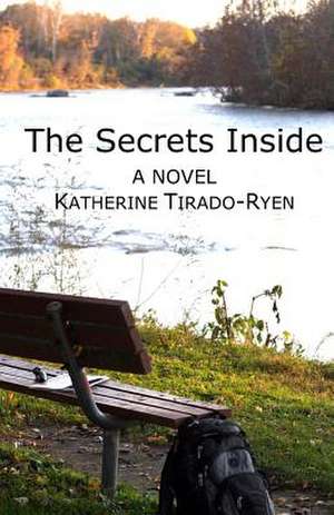 The Secrets Inside de Katherine Tirado-Ryen