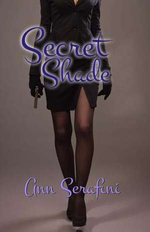 Secret Shade de Ann Serafini