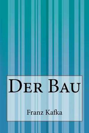 Der Bau de Franz Kafka