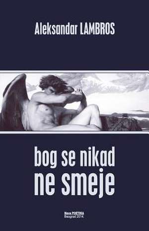 Bog Se Nikad Ne Smeje de Aleksandar Lambros