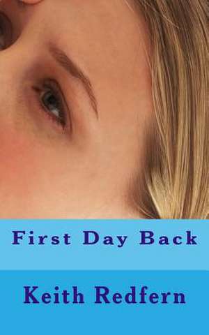 First Day Back de Keith Redfern