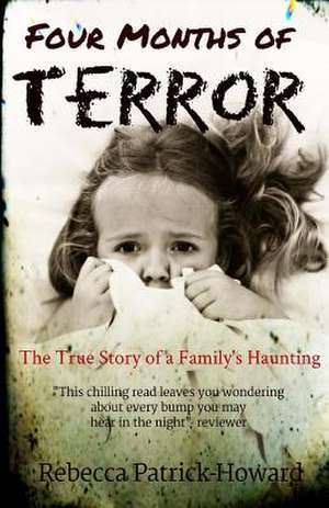 Four Months of Terror de Rebecca Patrick-Howard