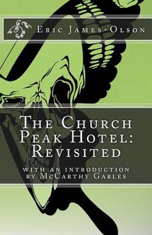 The Church Peak Hotel de Eric James-Olson