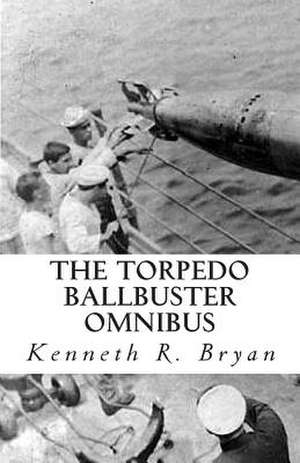 The Torpedo Ballbuster Omnibus de MR Kenneth R. Bryan