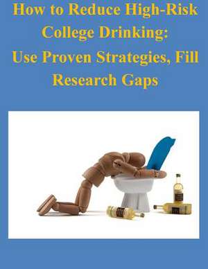 How to Reduce High-Risk College Drinking de National Institute on Alcohol Abuse and