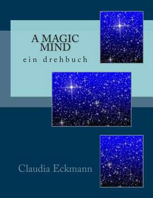 A Magic Mind de Claudia Eckmann