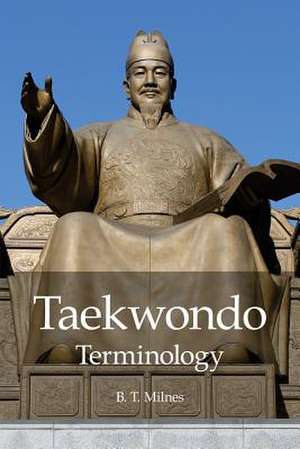 Taekwondo Terminology de B. T. Milnes