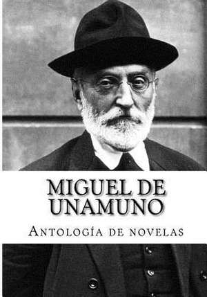 Miguel de Unamuno, Antologia de Novelas de Miguel De Unamuno