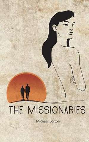 The Missionaries de Michael Lorton