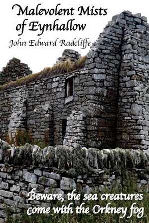 Malevolent Mists of Eynhallow de John Edward Radcliffe