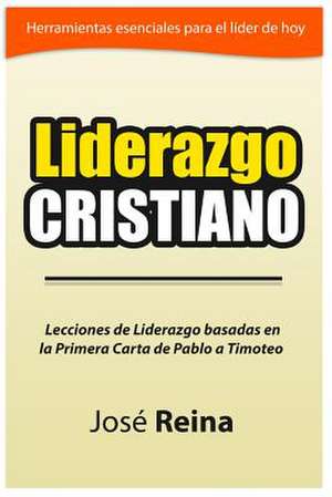 Liderazgo Cristiano de Jose Reina