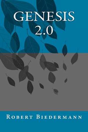 Genesis 2.0 de Robert Biedermann