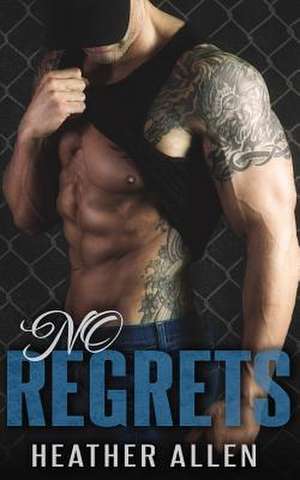 No Regrets de Heather Allen