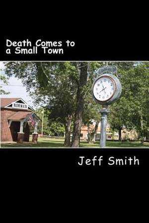 Death Comes to a Small Town de Jeff Smith