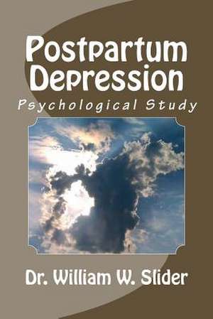 Postpartum Depression de Slider, Dr William W.