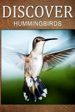 Hummingbirds - Discover de Discover Press