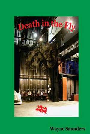 Death in the Fly de Wayne Saunders