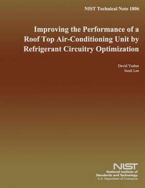 Improving the Performance of a Roof Top Air-Conditioning Unit by Refrigerant Circuitry Optimization de David Yashar