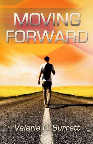 Moving Forward de Valerie C. Surrett