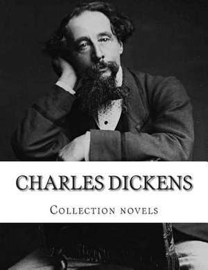 Charles Dickens, Collection Novels de Charles Dickens